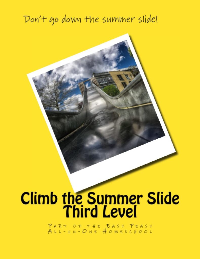 Climb the Summer Slide Third Level: Part of the Easy Peasy All-in-One Homeschool